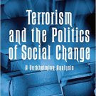 Ebook 978-0754678229 Terrorism and the Politics of Social Change: A Durkheimian Analysis