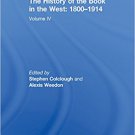 Ebook 978-0754627760 The History of the Book in the West: 1800–1914: Volume IV (The History of th