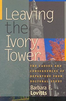 Ebook 978-0742509429 Leaving the Ivory Tower: The Causes and Consequences of Departure from Docto