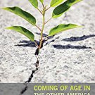 Ebook 978-0871544650 Coming of Age in the Other America