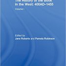 Ebook 978-0754627739 The History of the Book in the West: 400AD–1455: Volume I (The History of th