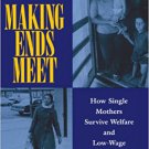 Ebook 978-0871542342 Making Ends Meet: How Single Mothers Survive Welfare and Low-Wage Work (Euro