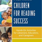 Ebook 978-0810892538 Preparing Children for Reading Success: Hands-On Activities for Librarians,