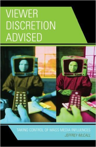 Ebook 978-0742555198 Viewer Discretion Advised: Taking Control of Mass Media Influences