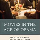 Ebook 978-1442241299 Movies in the Age of Obama: The Era of Post-Racial and Neo-Racist Cinema