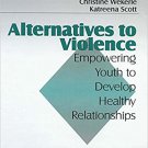 Ebook 978-0803970304 Alternatives to Violence: Empowering Youth To Develop Healthy Relationships