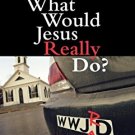 Ebook 978-0742552609 What Would Jesus Really Do?: The Power & Limits of Jesus' Moral Teachings