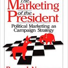 Ebook 978-0803951389 The Marketing of the President: Political Marketing as Campaign Strategy