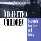 Ebook 978-0761918424 Neglected Children: Research, Practice, and Policy
