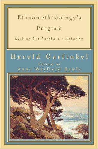 Ebook 978-0742516427 Ethnomethodology's Program: Working Out Durkheim's Aphorism (Legacies of Soc