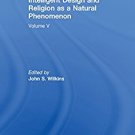 Ebook 978-0754627630 Intelligent Design and Religion as a Natural Phenomenon: Volume V: 5 (The In