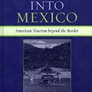 Ebook 978-0742537446 Adventures into Mexico: American Tourism beyond the Border (Jaguar Books on