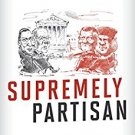 Ebook 978-1442266360 Supremely Partisan: How Raw Politics Tips the Scales in the United States Su