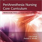 Ebook 978-0323279901 PeriAnesthesia Nursing Core Curriculum: Preprocedure, Phase I and Phase II P
