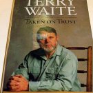 Terry Waite Taken On Trust 1st Edition Signed NF