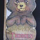 1907 Moving Picture Teddies by Garman1st Edition 1907 Childrens Book Very Rare!