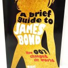 A BRIEF GUIDE TO JAMES BOND - 007 - NIGEL CAWTHORNE - IAN FLEMING - MOVIES - NEW