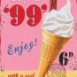 99 Ice Cream Cone, Vintage Shop Kitchen Cafe Food Old, Small Metal/Tin Sign