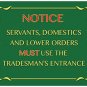 Tradesman's Entrance Domestic Servants Stately Home Funny Small Metal/Tin Sign