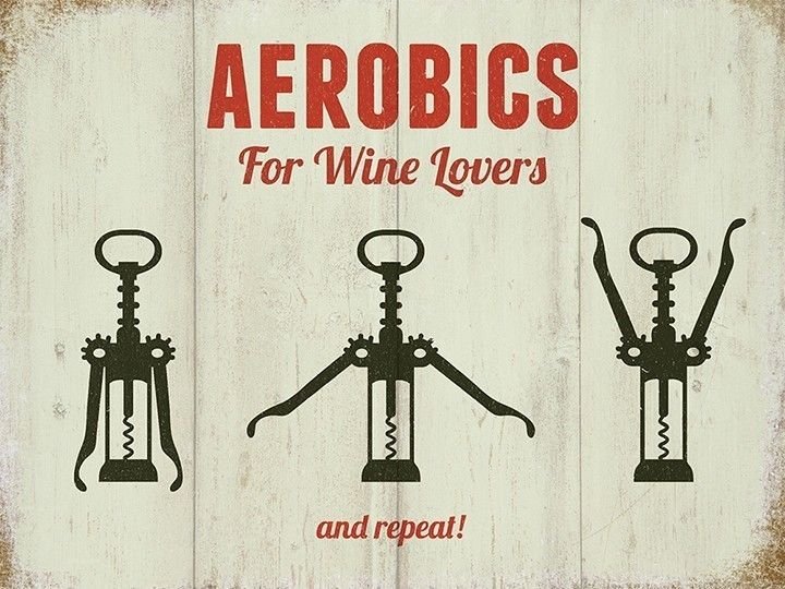 Wine Aerobics Bottle Opener Corkscrew Bar Pub Kitchen Medium Metal/Tin Sign