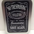 No Trespassing Funny Warning Cigarette Tobacco Storage 2oz Hinged Tin