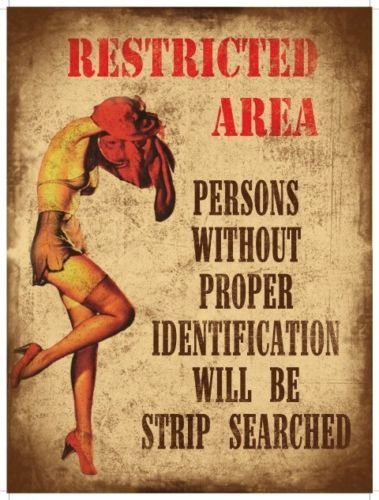Restricted Area, Strip Searched, Funny/Humorous, Small Metal/Tin Sign, Picture