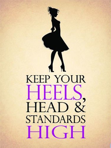 Glamorous Keep your Heels, Head & Standards High Sexy Girl Small Metal/Tin Sign