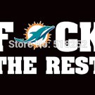 Miami Dolphins f uck the rest Flag Polyester 150X90CM NFL 3x5FT Banner