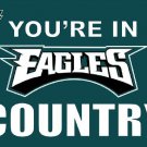 Philadelphia Eagles you're in country Flag 3ft x 5ft Polyester Banner 90x150cm