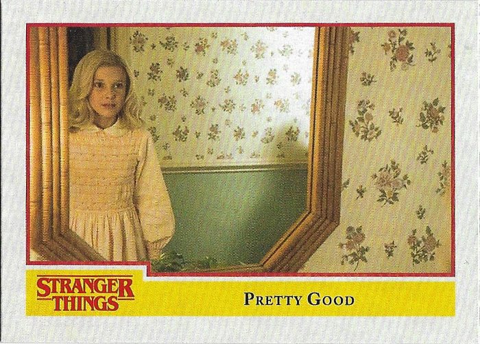 Topps Stranger Things Season 1 Trading Card #53 Pretty Good