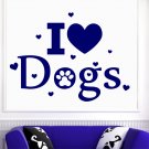 Wall Decal Quote I Love Dogs Paws Art Kids Pet Shop Decor Sticker Murals AM105