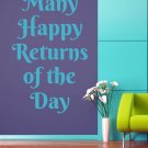 Many happy returns of the day quote Room Stylish Wall Art Sticker Decal 9092
