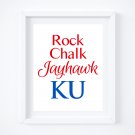 KU ~ Kansas University ~ Rock Chalk Jayhawk Art Prints:  8" x 10" (Plain and Glitter)