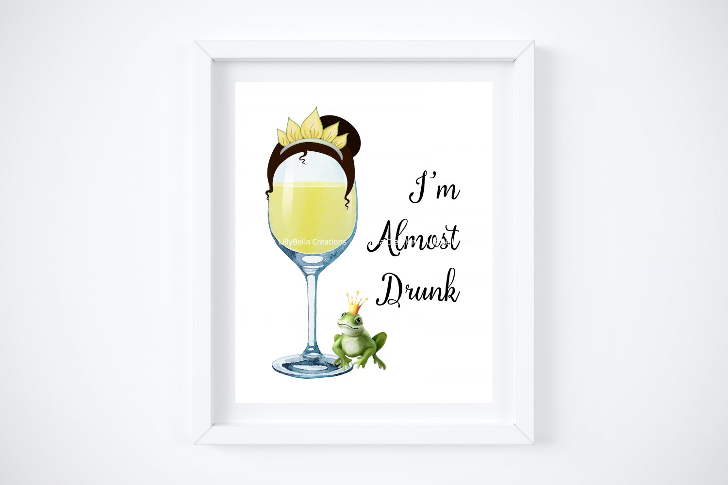 Drunk Tiana ~ Princess and the Frog Watercolor Wine with Quote 8" x 10" + Greeting Card