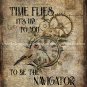 Steampunk ~ Time Flies It's Up to You to be the Navigator ~ Digital Art Print ~ 8" x 10"
