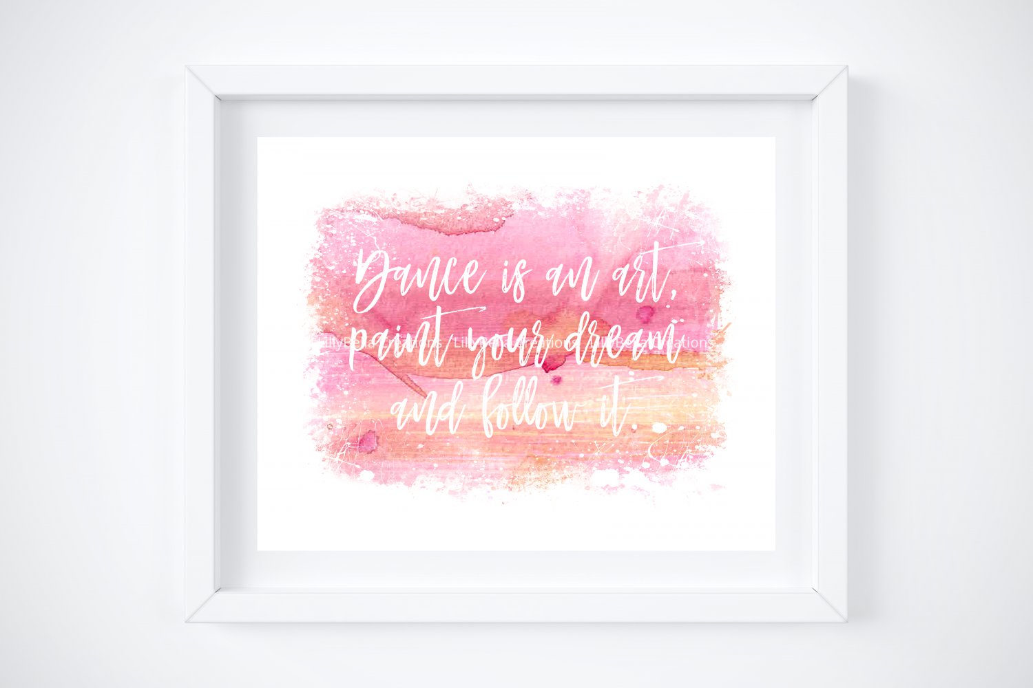Dance is an Art Quote on Watercolor Art Print: 10" x 8"