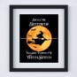 Buckle Up Buttercup You Just Flipped My Witch Switch ~ Digital Art Print: 8" x 10"