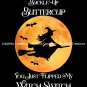 Buckle Up Buttercup You Just Flipped My Witch Switch ~ Digital Art Print: 8" x 10"