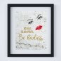 Be Bold, Be Beautiful, Be Badass ~ Watercolor Art Print with Quote: 8" x 10"