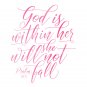 God is Within Her She Will Not Fall ~ Bible Verse Psalm 46 - 2 Watercolor Art Prints: 8" x 10"