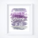 Teachers Bring Dreams to Life Watercolor Brush Art Print with Quote: 8" x 10"