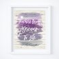 Teachers Bring Dreams to Life Watercolor Brush Art Print with Quote: 8" x 10"