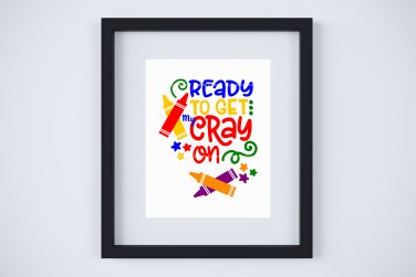 Ready to Get Cray On... ~ Crayon - Crayola Digital Art Print ~ 11 x 14"