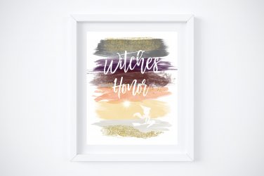 Bewitched Watercolor Brush Art Print with Quote: 8" x 10"