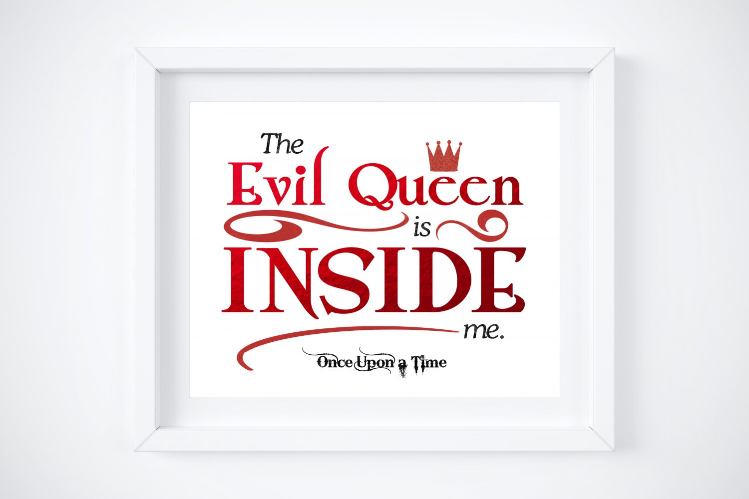 2 Once Upon a Time Art Prints: 10" x 8" Quote by Regina the Evil Queen