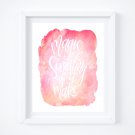 Magic is Something You Make - Quote on Watercolor Art Print: 8" x 10"