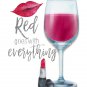 Red Goes With Everything Art Print with Quote: 8" x 10" ~ Red Wine, Red Lipstick, Red Lips