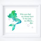 Ariel Silhouette Watercolor with Quote Art Print: 8" x 10" ~ The Little Mermaid