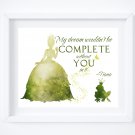 Tiana Silhouette Watercolor with Quote Art Print: 8" x 10" ~ Princess and the Frog
