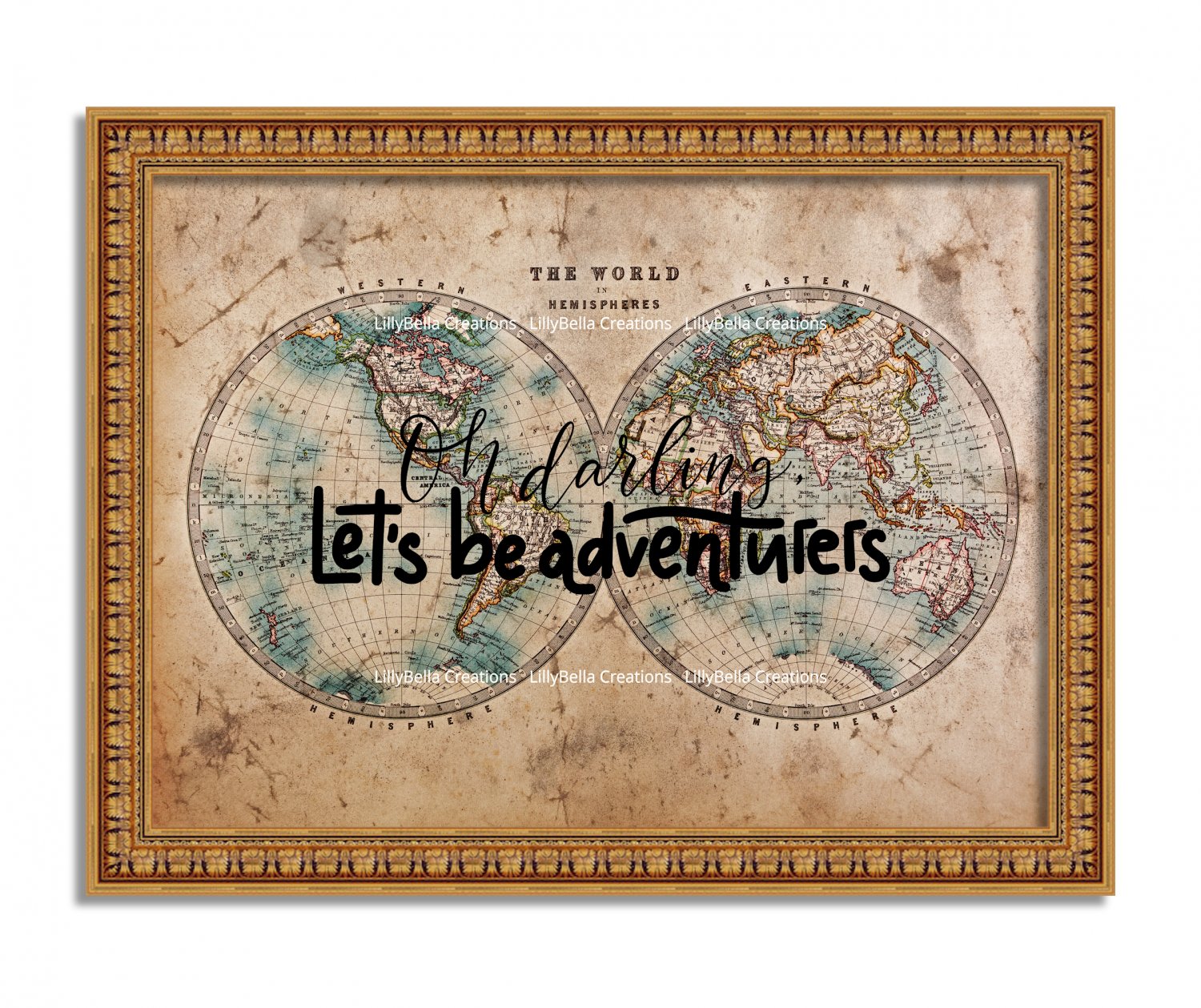 Oh Darling Let's be Adventurers ~ Vintage Map: 14" x 11" ~ Wanderlust, Travel, World, Globe